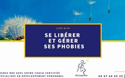 [Livre Blanc] Se libérer et gérer ses phobies