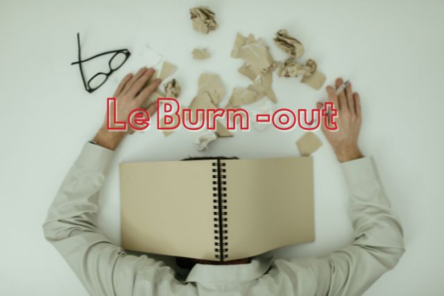 Burn-out : mieux le connaître pour mieux le prévenir 