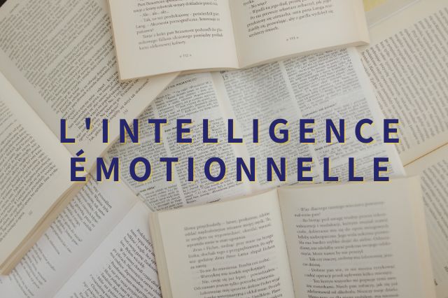 L'histoire de l'intelligence émotionnelle. 