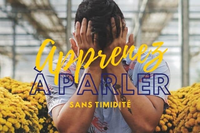 Apprenez à parler sans timidité 