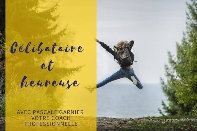 Célibataire et heureuse