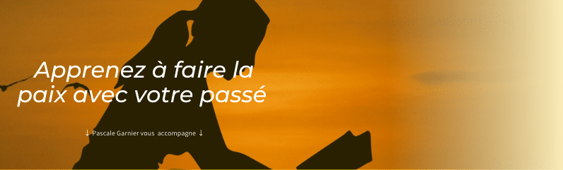 Votre coach Pascale Garnier vous apprend à faire la paix avec votre passé.