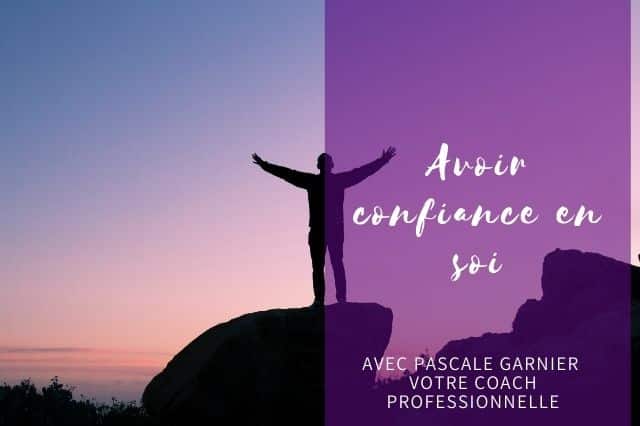 Comment avoir confiance en soi ?
