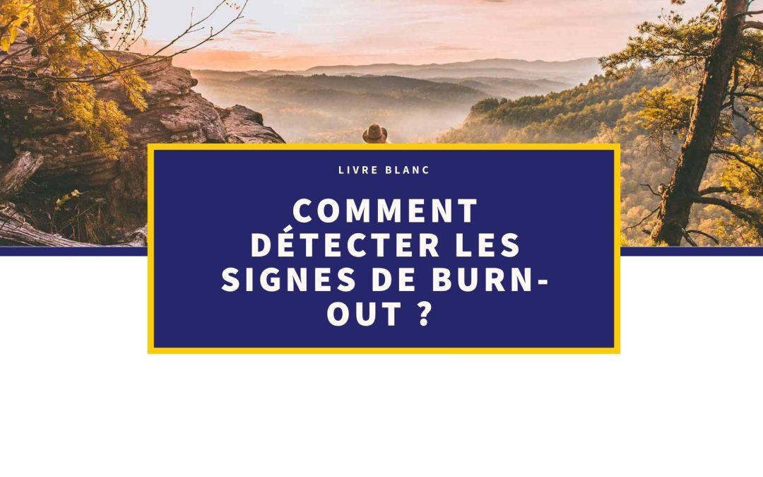 [Livre Blanc] Comment détecter les signes de burn-out ?